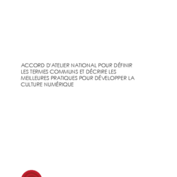 ACCORD D'ATELIER NATIONAL POUR DÉFINIR LES TERMES COMMUNS ET DÉCRIRE LES MEILLEURES PRATIQUES POUR DÉVELOPPER LA CULTURE NUMÉRIQUE thumbnail icon